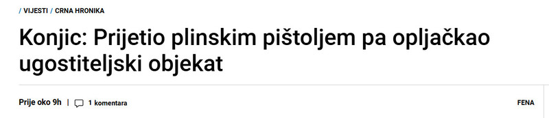 Bosnia-and-Herzegovina-avmp/Konjic-Prijetio-plinskim-pistoljem-pa-opljackao-ugostiteljski-objekat