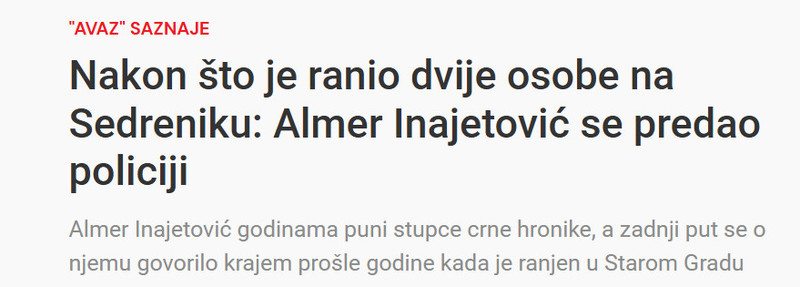 Bosnia-and-Herzegovina-avmp/Nakon-sto-je-ranio-dvije-osobe-na-Sedreniku-Almer-Inajetovic-se-predao-policiji