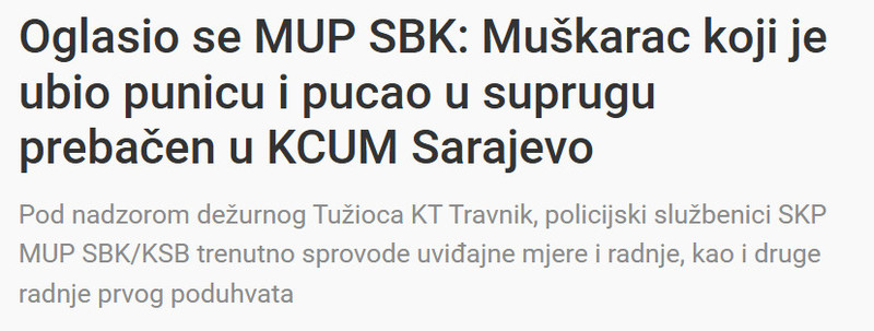Bosnia-and-Herzegovina-avmp/Oglasio-se-MUP-SBK-Muskarac-koji-je-ubio-punicu-i-pucao-u-suprugu-prebacen-u-KCUM-Sarajevo