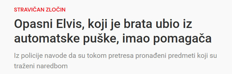 Bosnia-and-Herzegovina-avmp/Opasni-Elvis-koji-je-brata-ubio-iz-automatske-puske-imao-pomagaca