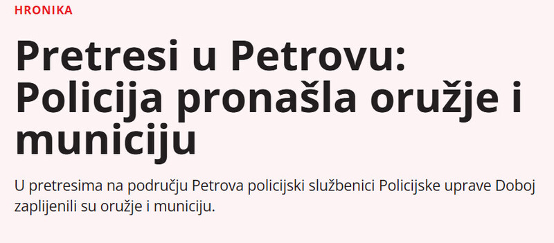 Bosnia-and-Herzegovina-avmp/Pretresi-u-Petrovu-Policija-pronasla-oruzje-i-municiju_2