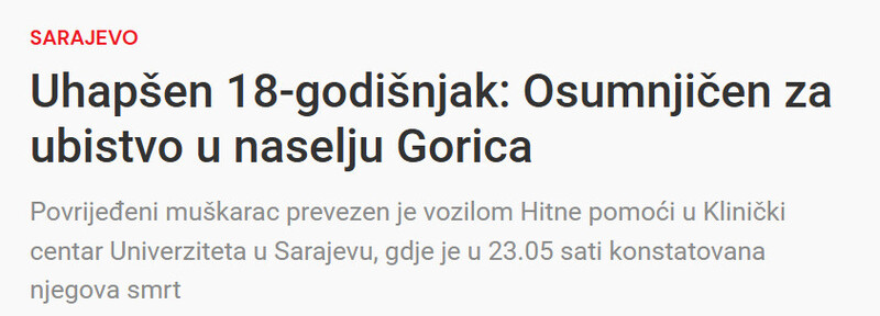 Bosnia-and-Herzegovina-avmp/Uhapsen-18-godisnjak-Osumnjicen-za-ubistvo-u-naselju-Gorica_1