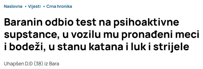 Montenegro-avmp/Baranin-odbio-test-na-psihoaktivne-supstance-u-vozilu-mu-pronadeni-meci-i-bodezi-u-stanu-katana-i-luk-i-strijele