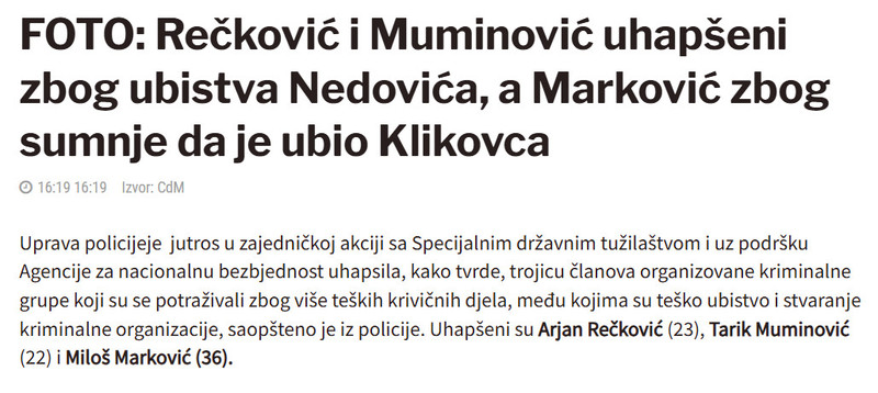 Montenegro-avmp/FOTO-Reckovic-i-Muminovic-uhapseni-zbog-ubistva-Nedovica-a-Markovic-zbog-sumnje-da-je-ubio-Klikovca