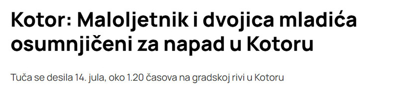 Montenegro-avmp/Kotor-Maloljetnik-i-dvojica-mladica-osumnjiceni-za-napad-u-Kotoru