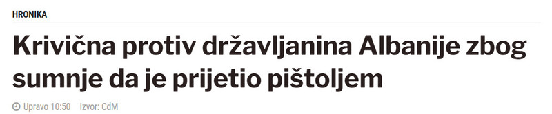 Montenegro-avmp/Krivicna-protiv-drzavljanina-Albanije-zbog-sumnje-da-je-prijetio-pistoljem