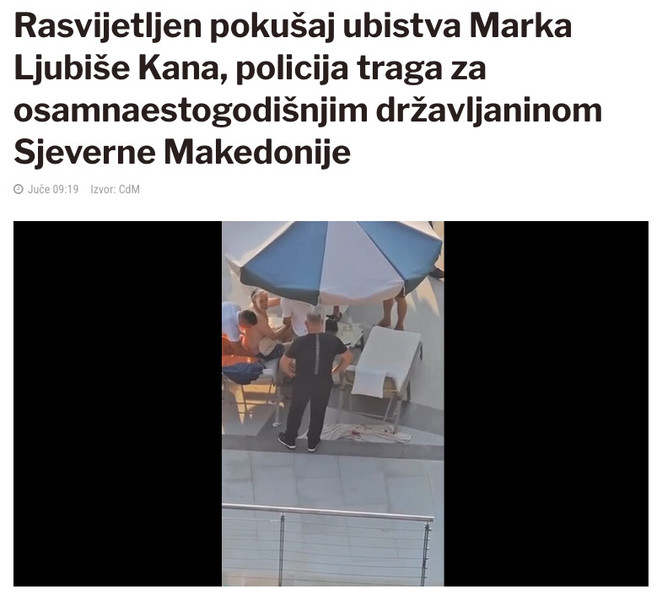 Montenegro-avmp/Rasvijetljen-pokusaj-ubistva-Marka-Ljubise-Kana-policija-traga-za-osamnaes