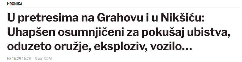 Montenegro-avmp/U-pretresima-na-Grahovu-i-u-Niksicu-Uhapsen-osumnjiceni-za-pokusaj-ubistva-oduzeto-oruzje-eksploziv-vozilo_8