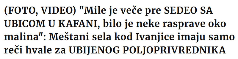 Serbia-avmp/FOTO-VIDEO-Mile-je-vece-pre-SEDEO-SA-UBICOM-U-KAFANI-bilo-je-neke-rasprave-oko-malina-Mestani-sela-kod-Ivanjice-imaju-samo-reci-hvale-za-UBIJENOG-POLJOPRIVREDNIKA_1