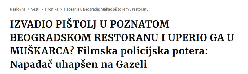 Serbia-avmp/IZVADIO-PISTOLJ-U-POZNATOM-BEOGRADSKOM-RESTORANU-I-UPERIO-GA-U-MUSKARCA-Filmska-policijska-potera-Napadac-uhapsen-na-Gazeli_2