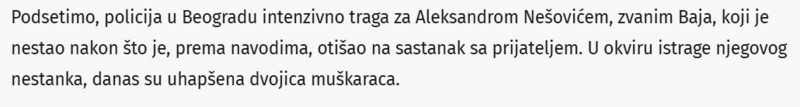 Serbia-avmp/Jos-jedno-hapsenje-zbog-nestanka-clana-Kekine-grupe-Priveden-vlasnik-lokala-u-kom-je-poslednji-put-viden-Aleksandar-Nesovic-Baja_1