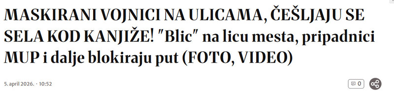 Serbia-avmp/MASKIRANI-VOJNICI-NA-ULICAMA-CESLJAJU-SE-SELA-KOD-KANJIZE-Blic-na-licu-mesta-pripadnici-MUP-i-dalje-blokiraju-put-FOTO-VIDEO