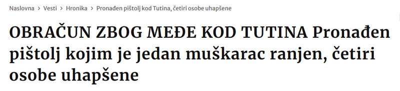 Serbia-avmp/OBRACUN-ZBOG-MEDE-KOD-TUTINA-Pronaden-pistolj-kojim-je-jedan-muskarac-ranjen-cetiri-osobe-uhapsene