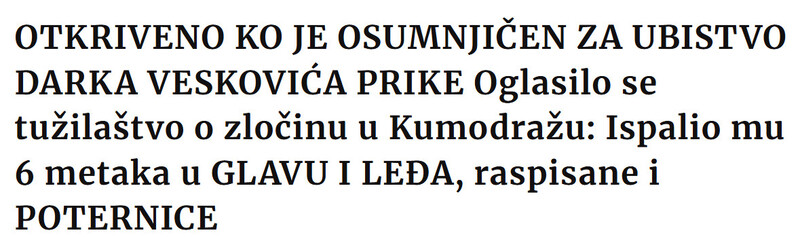 Serbia-avmp/OTKRIVENO-KO-JE-OSUMNJICEN-ZA-UBISTVO-DARKA-VESKOVICA-PRIKE-Oglasilo-se-tuzilastvo-o-zlocinu-u-Kumodrazu-Ispalio-mu-6-metaka-u-GLAVU-I-LEDA-raspisane-i-POTERNICE
