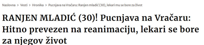 Serbia-avmp/RANJEN-MLADIC-30-Pucnjava-na-Vracaru-Hitno-prevezen-na-reanimaciju-lekari-se-bore-za-njegov-zivot