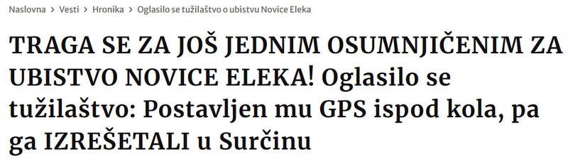 Serbia-avmp/TRAGA-SE-ZA-JOS-JEDNIM-OSUMNJICENIM-ZA-UBISTVO-NOVICE-ELEKA-Oglasilo-se-tuzilastvo-Postavljen-mu-GPS-ispod-kola-pa-ga-IZRESETALI-u-Surcinu_1