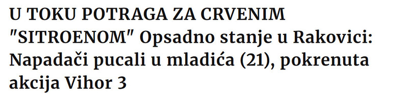Serbia-avmp/U-TOKU-POTRAGA-ZA-CRVENIM-SITROENOM-Opsadno-stanje-u-Rakovici-Napadaci-pucali-u-mladica-21-pokrenuta-akcija-Vihor-3